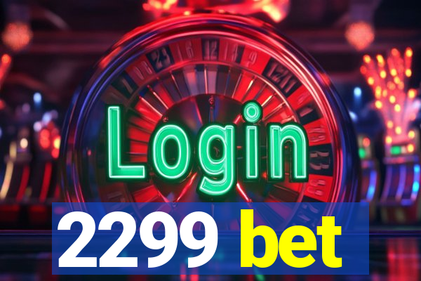 2299 bet